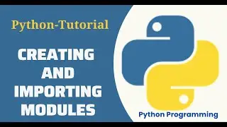 Python Tutorial - Creating and Importing Modules