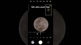 S24 Ultra 100x zoom Moon test