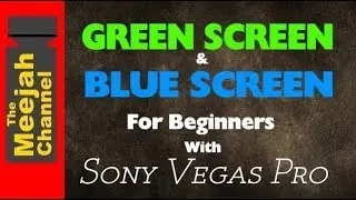 Greenscreens/Bluescreens for beginners with Sony Vegas Pro