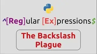 RegEx in  Python (Part-4) | The Backslash Plague