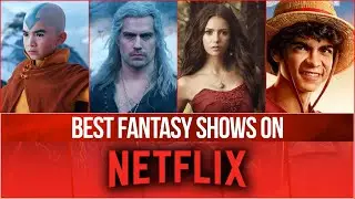 Best Fantasy TV Shows on Netflix (July 2024)