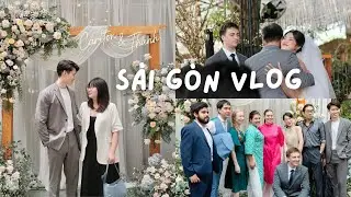 SÀI GÒN VLOG | Lần Đầu Tham Dự Lễ Cưới Ở Sài Gòn, Gặp Lại Bạn Cũ Hồi Đại Học