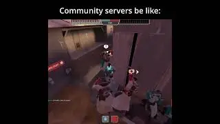 Community servers be like (2):  | TF2 #shorts