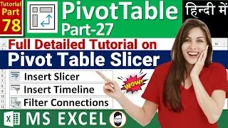 MS-EXCEL-78-Pivot Table Slicer Full Tutorial | Insert Slicer | Insert Timeline | Filter Connections