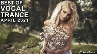 BEST OF VOCAL TRANCE MIX (April 2021) | TranceForce1