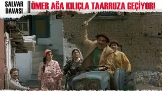 Şalvar Davası | Ömer Ağa Kılıçla Taarruza Geçiyor!