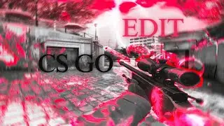 Cs Go Edit #2