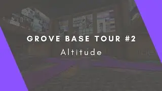 Grove Base Tour 2 - Altitude SMP