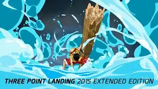 Three Point Landing 2015 Extended Edition