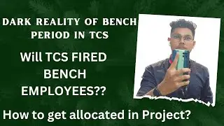 Dark Reality of Bench period in TCS || Will TCS Fired employees while on Bench? 2023 #tcs