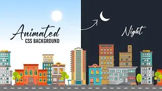 CSS Animated background | Day & Night Effects