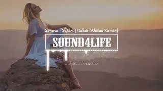 Serena - Safari (Hakan Akkus Remix)