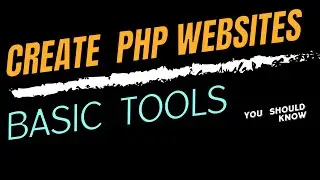 👉 necessary tools for creating php website  ✅