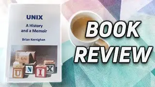 UNIX: A History and Memoir - Book Review