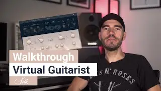 Walkthrough | Virtual Guitarist SILK