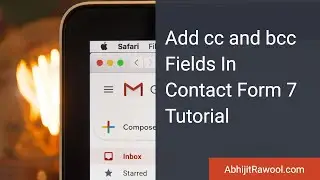 Add cc and bcc Fields In Contact Form 7 Tutorial