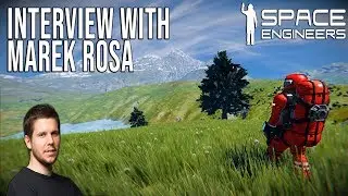 Interview with Marek Rosa - Space Engineers Development / Future of the Game!