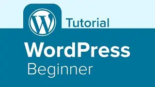 WordPress Beginner Tutorial