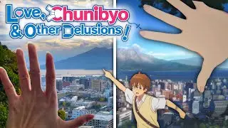 Love, Chunibyo & Other Delusions! vs. REAL LIFE 【聖地巡禮】中二病でも恋がしたい!