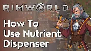 How To Use Nutrient Dispenser Rimworld