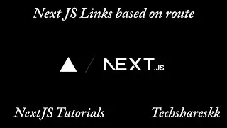 Links Based on Routes in Next JS | Mastering Next JS | Next JS Tutorials