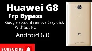 Huawei Rio-L01 G8 Frp Bypass Google account remove without pc easy method