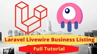 Laravel Livewire - Business Listing Full Tutorial - Build From Scratch