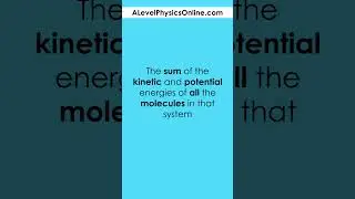 Internal Energy Definition - A Level Physics