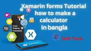 Xamarin forms Tutorial  how to make a calculator in bangle  by Sotf Tech