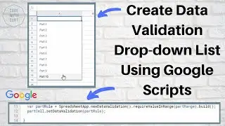 Google Script - Create Data Validation on Drop Down List on Google Sheets