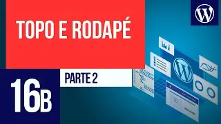 Topo e Rodapé (parte 2) - Curso WordPress 