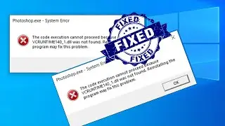 FIX - The code execution cannot proceed because VCRUNTIME140_1.dll was not found, VCRUNTIME140_1.dll