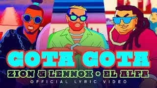 Zion & Lennox X  El Alfa - GOTA GOTA (Official Lyric Video)