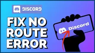 How to Fix No Route Error on Discord 2023?