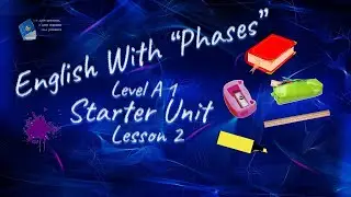 English with "Phases". Level A1. Starter Unit. Lesson 2