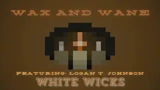 Wax and Wane - Fan Made Minecraft Music Disc