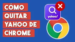 Como Quitar Yahoo Search de Google Chrome para Siempre