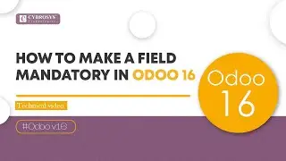 How to Make a Field Mandatory in Odoo 16 | Odoo 16 Development Tutorials