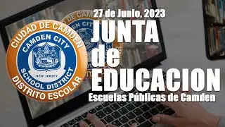 Distrito Escolar de la Ciudad de Camden - Réunion de la Junta Asesora de Junio de 2023
