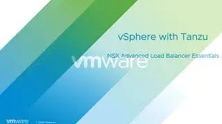 vSphere With Tanzu - NSX Advanced Load Balancer Essentials