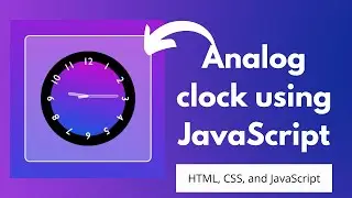 Analog clock using JavaScript, HTML, and CSS | NSCODE