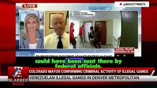 Colorado Mayor Confirming Criminal Activity Of Illegal Gangs