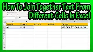 How To Join Together Text From Different Cells (Using The TEXTJOIN Function) In Excel Explained