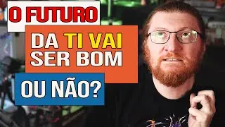 O FUTURO DA AREA DE PROGRAMAÇÃO VAI SER CAOTICO OU NÃO?