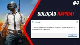 Solução Rápida Para o Erro A D3D11 compatible GPU (Feature level 11.0, shader model 5.0) (PARTE 4)