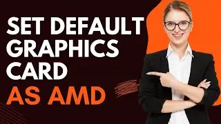 How to set default graphics card as AMD?