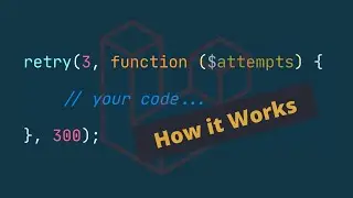 Laravel Advanced - Retry Helper Function - How To Use It and How It Works