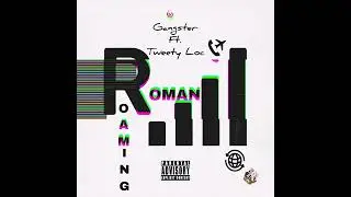 Roman Zolanski - Gangster ft. Tweety Loc (Roman Roaming Archives The Mixtape)