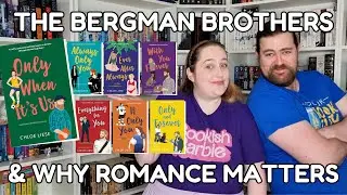 The Bergman Brothers - and Why Romance Matters!