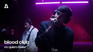 blood club - no quiero bailar | Audiotree Live